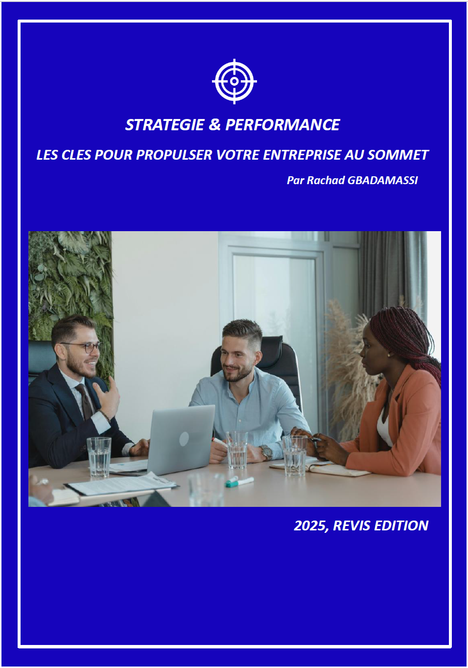 Les Clés pour Propulser Votre Entreprise au Sommet